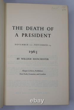 William Manchester / THE DEATH OF A PRESIDENT Inscribed Signed 1st Edition 1967 William Manchester / THE DEATH OF A PRESIDENT Inscribed Signed 1st Edition 1967