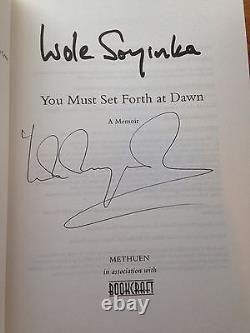 You Must Set Forth At Dawn, 1st Edition. Signed By Wole Soyinka